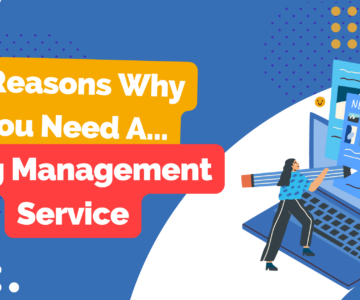 7 Reasons Why You Need A Blog Management Service