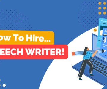 Speech-Writing Services: How To Hire A Speech Writer