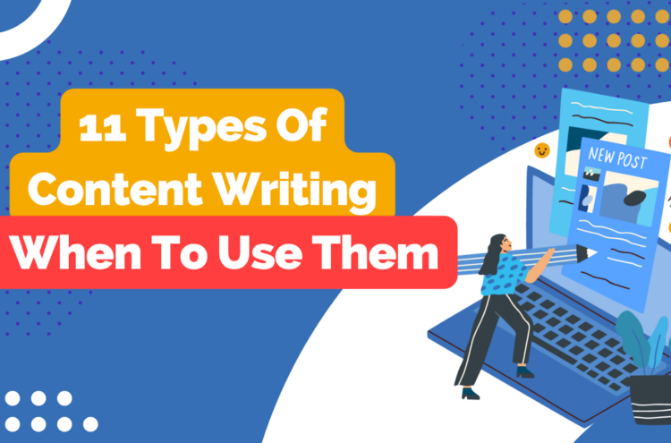 <strong>11 Types Of Content Writing & When To Use Them</strong>