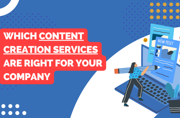<strong></noscript>Which Content Creation Services Are Right For Your Company</strong>