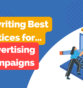 <strong>Copywriting Best Practices for Advertising Campaigns: How to Make Your Words Work Wonders</strong>