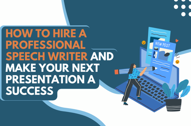 <strong></noscript>How to Hire a Professional Speech Writer and Make Your Next Presentation a Success</strong>