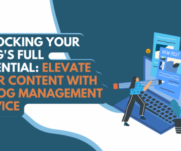 Blog Management Service: Taking Your Content to the Next Level