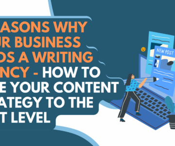 <strong>8 Reasons Why Your Business Needs a Writing Agency – How to Take Your Content Strategy to the Next Level</strong>