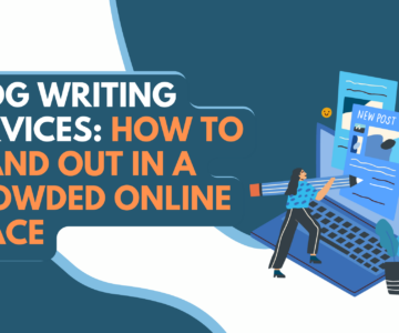 <strong>Blog Writing Services: How to Stand Out in a Crowded Online Space</strong>