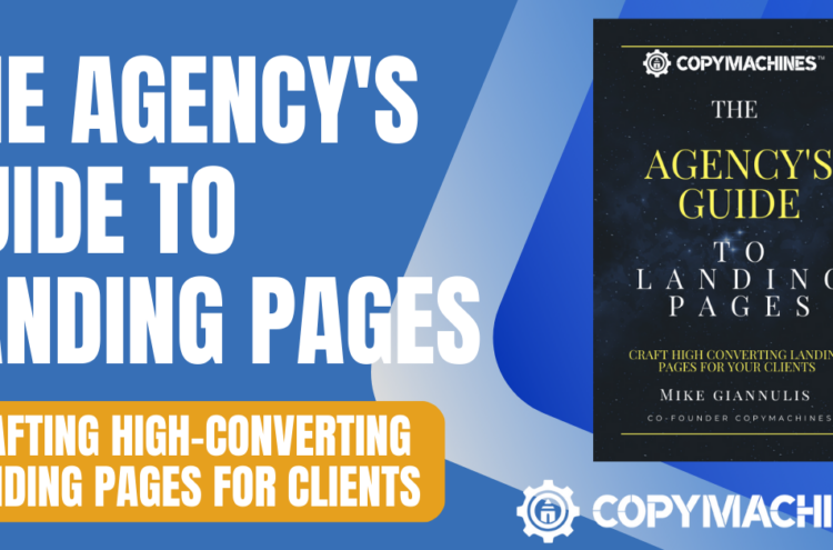 The Agency’s Guide to Landing Pages: Crafting High-Converting Landing Pages for Clients