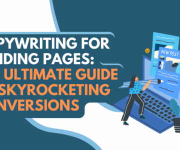 Copywriting for Landing Pages: The Ultimate Guide to Skyrocketing Conversions