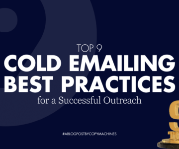 The Top 9 Cold Emailing Best Practices for Successful Outreach
