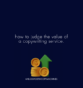 How to Judge the Value of a Copywriting Service: All You Need To Know