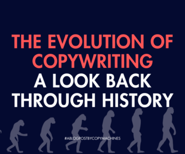 The Evolution of Copywriting: A Look Back Through History