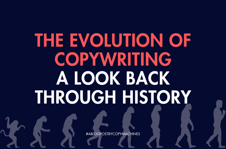 The Evolution of Copywriting: A Look Back Through History
