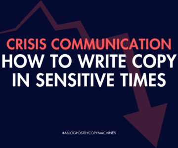Crisis Communication: How to Write Copy in Sensitive Times