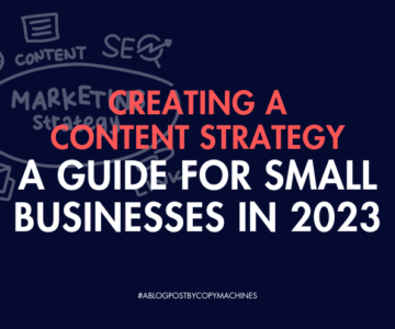 Creating a Content Strategy: A Guide for Small Businesses in 2023