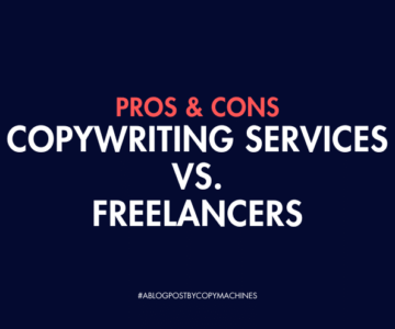 Copywriting Services vs. Freelancers: Pros and Cons