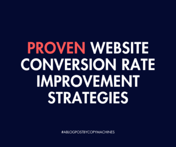 Proven Website Conversion Rate Improvement Strategies