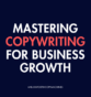Mastering Copywriting for Business Growth