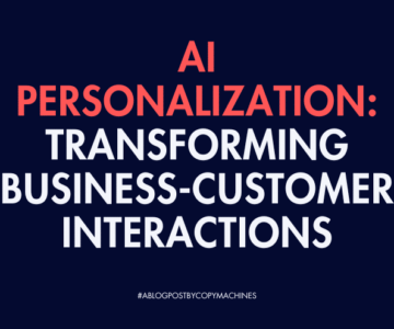 AI Personalization: Transforming Business-Customer Interactions