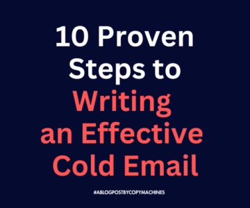 10 Proven Steps to Writing an Effective Cold Email