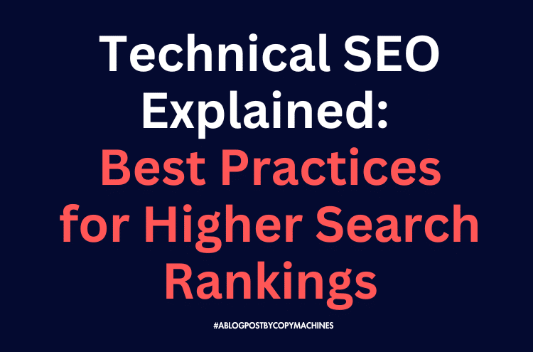 Technical SEO Explained: Best Practices for Higher Search Rankings
