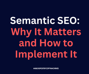 Semantic SEO: Why It Matters and How to Implement It in 2025