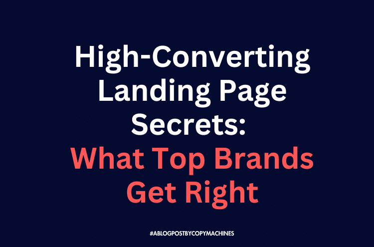 High-Converting Landing Page Secrets: What Top Brands Get Right
