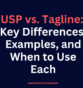 USP vs. Tagline: Key Differences, Examples, and When to Use Each