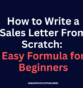 How to Write a Sales Letter From Scratch: Easy Formula for Beginners